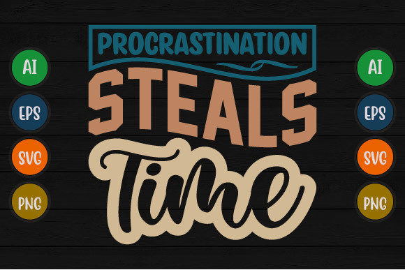 Procrastination Steals Time Graphic Svg: A Creative Asset for Bold Branding