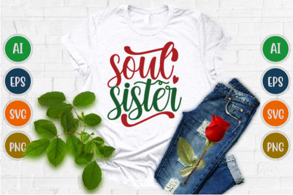 Soul Sister, I Love Sister Graphic Quote: More Than Just a Font
